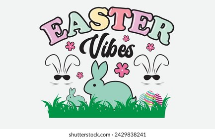 Easter Vibes Easter T-Shirt Design