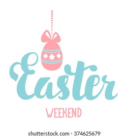 Easter Weekend. Easter Hand Lettering. Easter Egg With Bow Hanging On A String Of Beads.