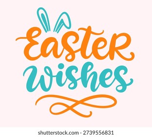 Easter Wishes with Bunny ears. Phrase cute brush lettering. Hand lettered quote for poster, gift card, kids apparel design. Modern calligraphy, isolated on white background. Vector illustration