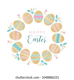Easter wreath with colored Easter eggs, flowers, leaves and branches on white background. Decorative frame with gold elements. Unique design for your greeting cards. Vector in modern style.