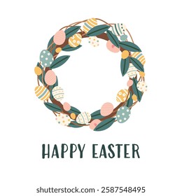 Easter wreath with colorful decorated eggs and green leaves. Spring holiday postcard design. Flat vector illustration isolated on white background.