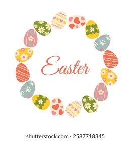 Easter Wreath with Colorful Decorative Eggs. Festive frame template with Easter eggs in pastel tones with floral patterns, hearts. Festive Spring Illustration, border for holiday with place for text