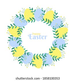 Easter wreath with floral elements and eggs. Decorative frame made of Easter eggs. Border for celebration decoration design. Flat vector illustration.