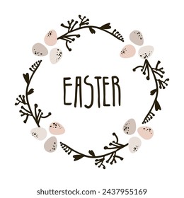 Easter wreath with spotted eggs. Frame made of branches for decorating drawings and illustrations. Contour illustration in modern style. Easter handwritten lettering.