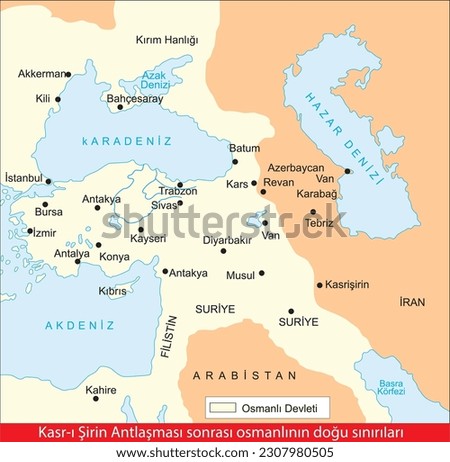 The eastern borders of the Ottoman Empire after the Treaty of Kasr-ı Şirin