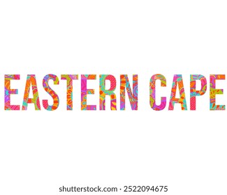 Eastern Cape creative province name title filled with hand drawn colorful floral doodle pattern 	