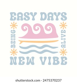 EASY DAYS NUEVA VIBE, camisetas con estampado de Diseño gráfico de moda, ilustración, Vector, carteles, tarjetas, pegatinas, taza