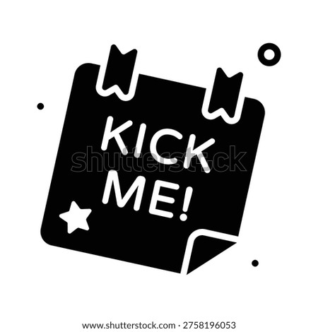 Easy to edit glyph icon of kick me prank sign