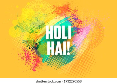 easy to edit vector illustration of Colorful background for festival of colors celebrated in India with Hindi text Holi Hain meaning its Holi