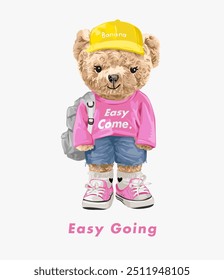 easy going slogan with cute girly bear doll in pink fashion style vector illustration