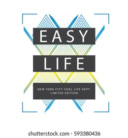 Easy life cool typography, tee shirt graphics, vectors