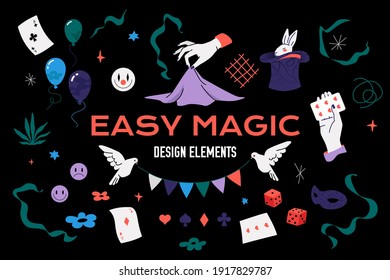 Easy magic vector design elements: rabbit in top hat, doves, mask, playing cards, ribbons, balloons, hand with clothes, dices. Magic tricks or entertainment concept isolated on black background.