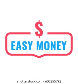 Easy money. Badge with dollar icon. Flat vector illustration on white background.