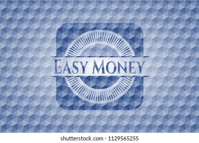 Easy Money blue emblem or badge with abstract geometric pattern background.