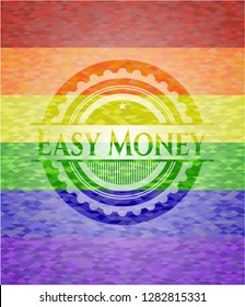 Easy Money on mosaic background with the colors of the LGBT flag