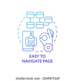 Easy to navigate page blue gradient concept icon. Website menu design. Interface. Mobile design tip abstract idea thin line illustration. Isolated outline drawing. Myriad Pro-Bold font used