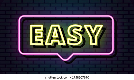 Easy neon sign, design element, light banner, announcement neon signboard