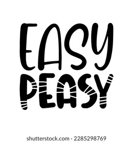 easy peasy black letters quote