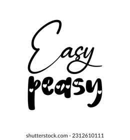 easy peasy black letters quote