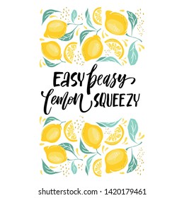 Easy peasy lemon squeezy - lettering quote. Lemonade lettering with lemon label. 