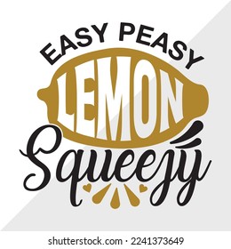 Easy Peasy Lemon Squeezy SVG Printable Vector Illustration