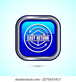 Easy return icon design illustration, Easy return label for product packaging. Blue color square button design