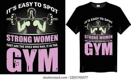 It’s easy to spot strong women they are the ones who nail it in the gym is the Fitness-Gym T-Shirt Design-Trending T-Shirt Design