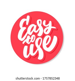 Easy To Use. Vector Lettering Icon.