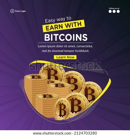 Easy way to earn with bitcoins banner design template.