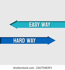 easy way or hard way take a risk and go for adventure character test less traveled path take the challenge struggle for life