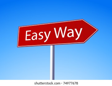 Easy way red arrow road sign - more variations in portfolio