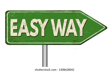 Easy way vintage rusty metal sign on a white background, vector illustration