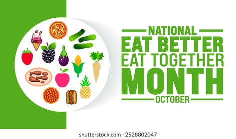 Eat Better Eat Together Month background or banner design template is observed every year in October. Holiday concept. Template for card, poster, placard, template.