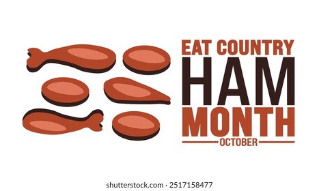 Eat Country Ham Month background or banner design template is observed every year in October. Holiday concept. Template for card, poster, placard, template. eps 10