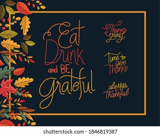eat drink and be grateful lettering in frame with leaves design, Autumn season theme Vector illustration