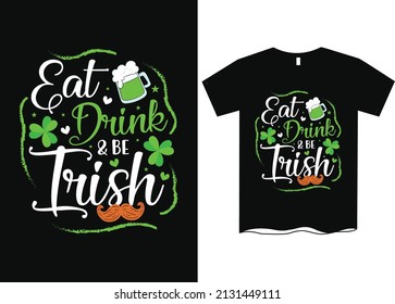 Coma una bebida y sé irlandés con el diseño de una camiseta en el Día de San Patricio