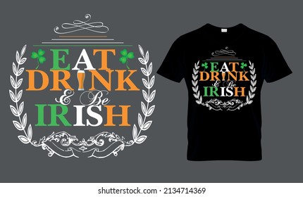 Eat, drink and be Irish - t-shirt design