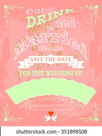 eat, drink and be married, invitation or wedding card, vector illustration