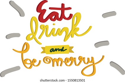 Eat Drink and Be Merry Best Christmas Quotes Of All Time In Vector