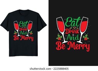 Eat drink and be merry. Christmas t-shirt design, Christmas t-shirts amazon, Christmas t-shirts ladies