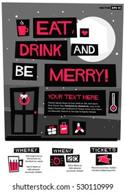 Eat, Drink and Be Merry! (Flat Style Vector Illustration Holidays Quote Poster Card Design) Event Invitation with Venue and Time Details