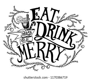 Eat drink and be merry, hand written lettering, christmas and new year doodle element, poster for your design.