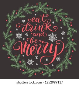 Eat drink and be Merry, hand written lettering, vintage Christmas and new year doodle element. Vector poster for your design.