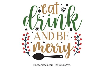 Eat drink and be merry, new Christmas design