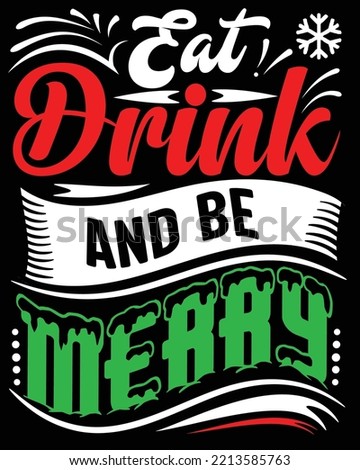 Eat Drink and be Merry Pattern Designs for t-shirts, Mug, Hoodie, posters, Walmart, and more