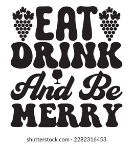 Eat Drink and Be Merry archivo vectorial de diseño de camisetas