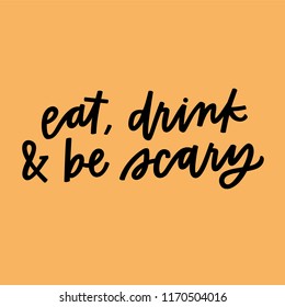 Eat, drink and be scary