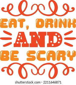 eat drink and be scary