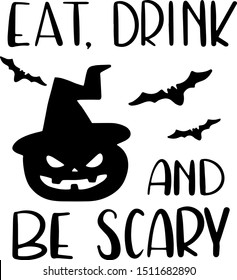 Eat Drink And Be Scary Decoration For T-shirt