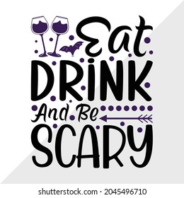 Eat Drink And Be Scary, Halloween Quote Printable Vector Illustration